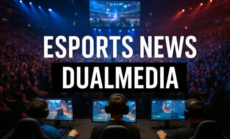 Esports news dualmedia: how competitive gaming is reported, verified and understood in a fast-moving industry